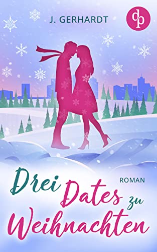 Gerhardt, J.  -  Drei Dates zu Weihnachten
