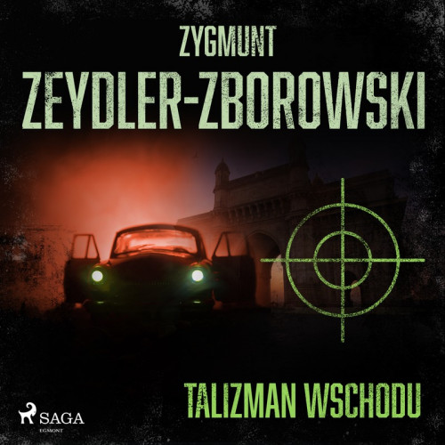 Zygmunt Zeydler-Zborowski - Talizman wschodu