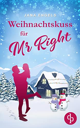 Cover: Engels, Jana  -  Weihnachtskuss für Mr. Right