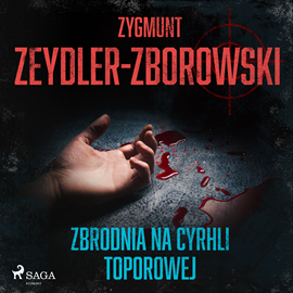Zygmunt Zeydler-Zborowski - Zbrodnia na Cyrhli Toporowej