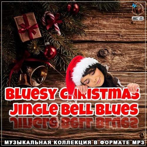 Bluesy Christmas - Jingle Bell Blues (2022)