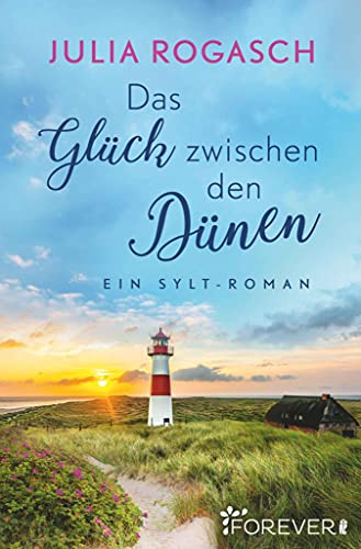 Cover: Julia Rogasch  -  Das Glück zwischen den Dünen