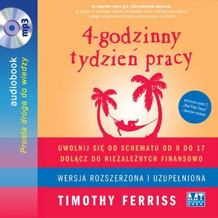 Timothy Ferriss - 4-godzinny tydzień pracy
