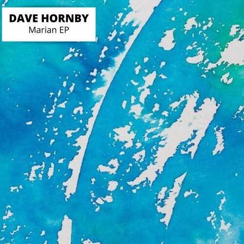 Dave Hornby - Marian EP (2022)