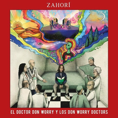 ZahorÍ - El doctor don Worry y los don Worry doctor''s (2022)