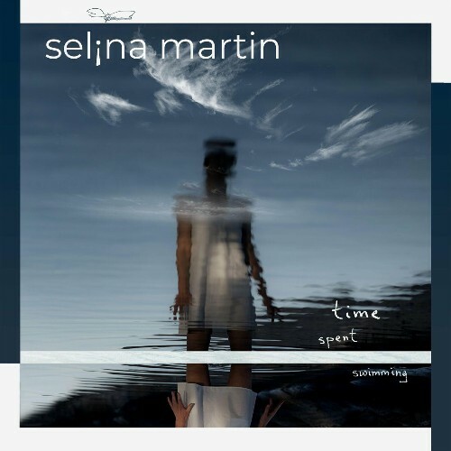 VA - Selina Martin - Time Spent Swimming (2022) (MP3)