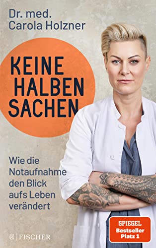 Cover: Holzner, Dr. med. Carola  -  Keine halben Sachen