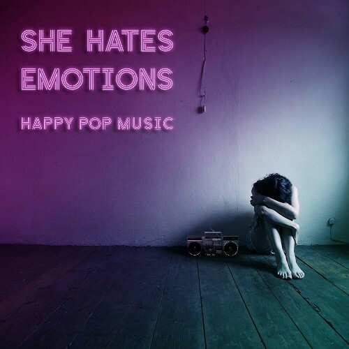 VA - She Hates Emotions - Happy Pop Music (2022) (MP3)