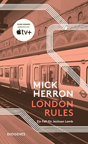 Herron, Mick  -  London Rules: Ein Fall f&uuml;r Jackson Lamb (Slow Horses 5)