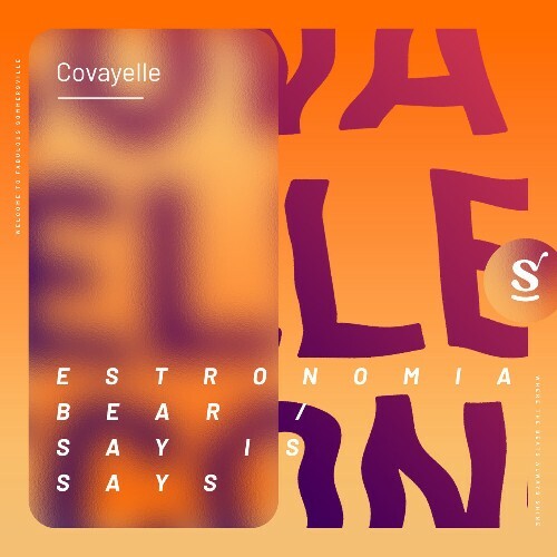 VA - Covayelle - Estronomia Bear / Say Is Says (2022) (MP3)