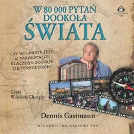 Dennis Gastmann - W 80.000 tysięcy pytań dookoła świata