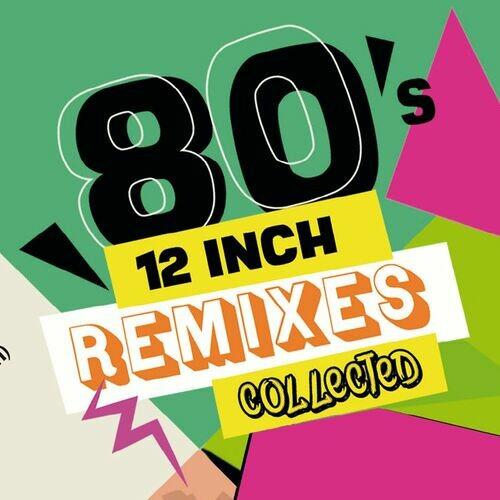 80s 12-Inch Remixes Collected (2022)