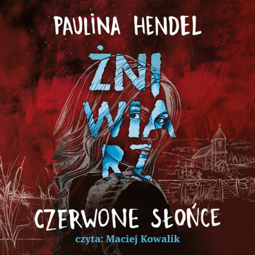 Hendel Paulina - Żniwiarz (tom 2) Czerwone słońce