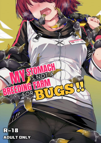 My Stomach is not a Breeding Ground for Bugs Hentai Comics