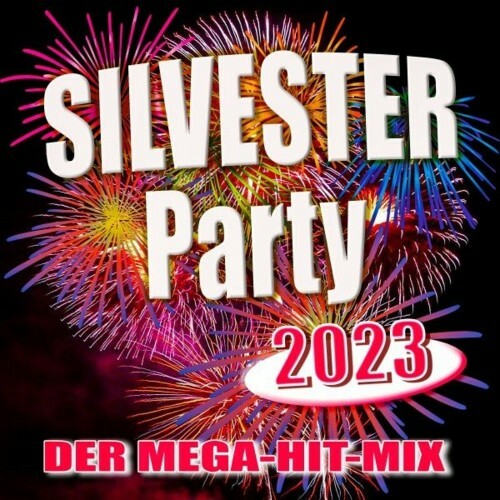 Silvester Party 2023 (Der Mega-Hit-Mix) (2022)