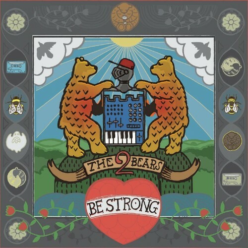 VA - The 2 Bears - Be Strong (10th Anniversary Edition) (2022) (MP3)