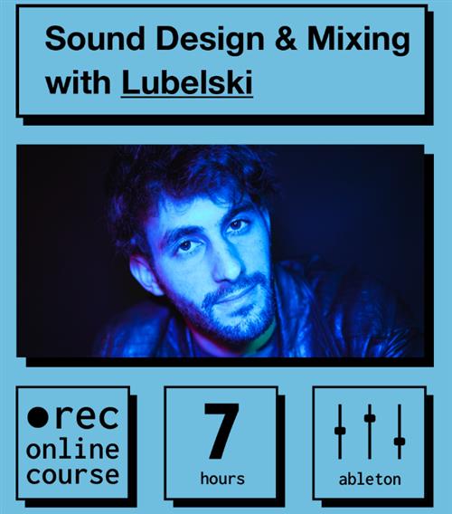 IO Music Academy –  Sound Design and Mixing with Lubelski