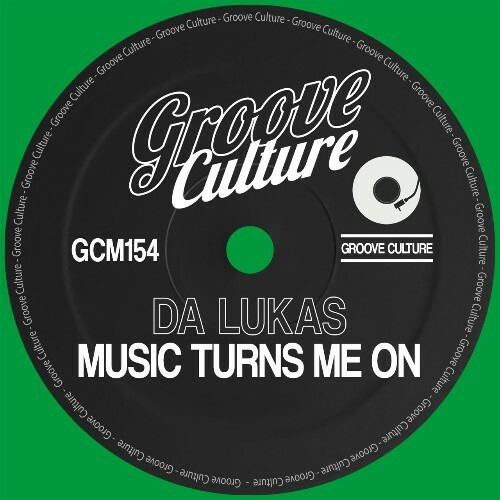 Da Lukas - Music Turns Me On (2022)