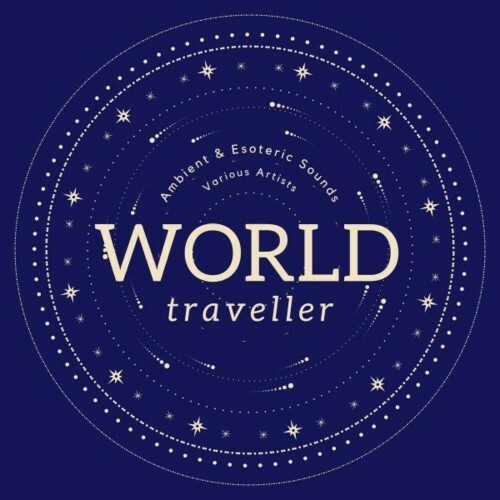 World Traveller (Ambient & Esoteric Sounds) (2022)
