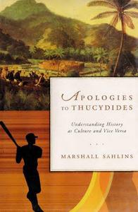 Apologies to Thucydides Understanding History as Culture and Vice Versa