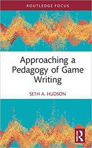 Approaching a Pedagogy of Game Writing