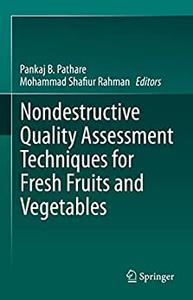 Nondestructive Quality Assessment Techniques for Fresh Fruits and Vegetables