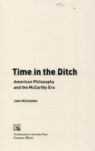Time in the Ditch American Philosophy and the McCarthy Era