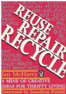 Reuse Repair Recycle A Mine of Creative Ideas for Thrifty Living