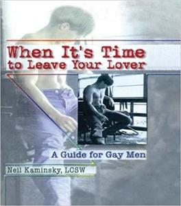 When It's Time to Leave Your Lover A Guide for Gay Men