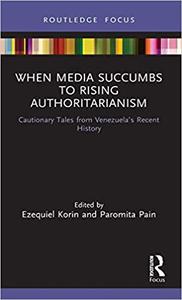 When Media Succumbs to Rising Authoritarianism