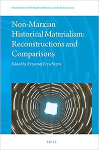 Non-Marxian Historical Materialism Reconstructions and Comparisons