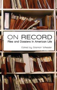 On Record Files and Dossiers in American Life