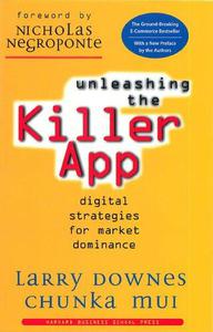 Unleashing the Killer App Digital Strategies for Market Dominance