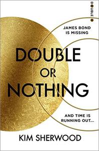 Double or Nothing A Double O Novel