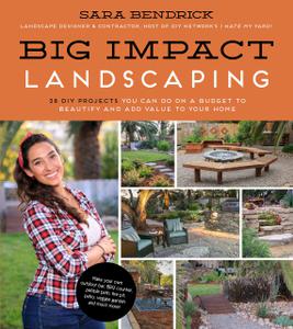 Big Impact Landscaping 28 DIY Projects You Can Do on a Budget to Beautify and Add Value to Your Home