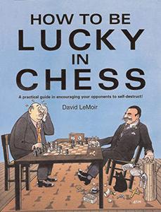 How to Be Lucky in Chess