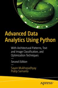 Advanced Data Analytics Using Python With Architectural Patterns, Text and Image Classification, 2nd Edition