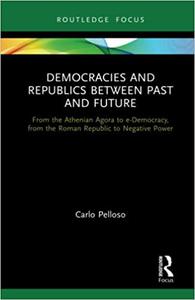 Democracies and Republics Between Past and Future