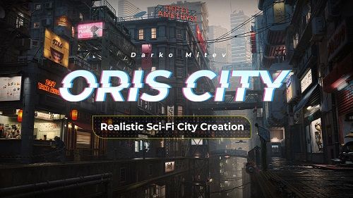 Realistic Sci-Fi City Creation: ORIS CITY C6fc941bfb6b56c60203ae673789a296