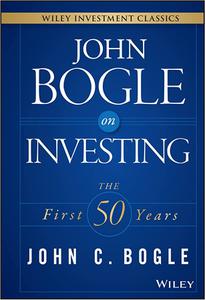 John Bogle on Investing The First 50 Years (Repost)