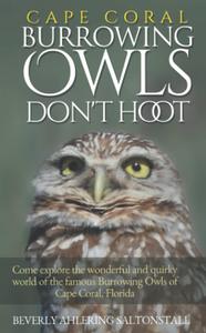 Cape Coral Burrowing Owls Don't Hoot