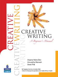 Creative Writing A Beginner'S Manual