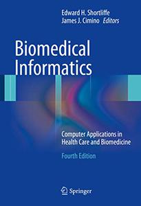 Biomedical Informatics Computer Applications in Health Care and Biomedicine (Repost)