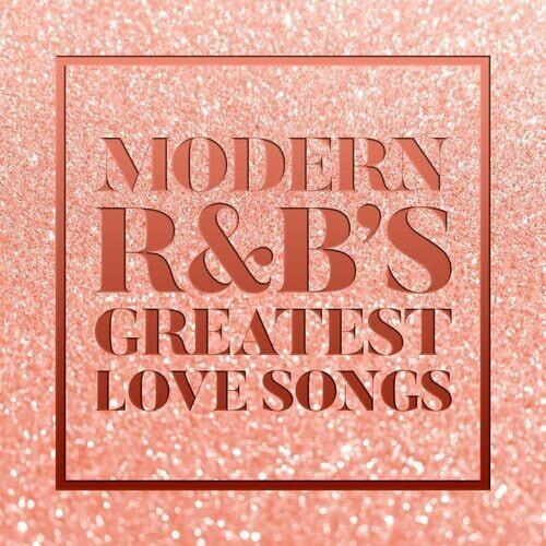 Modern RnBs Greatest Love Songs (2022)