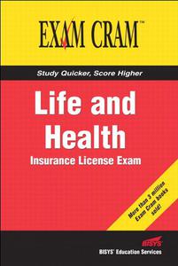 Life and Health Insurance License Exam Cram