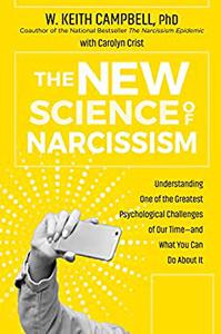 The New Science of Narcissism