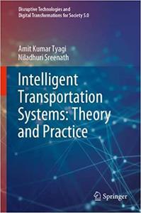 Intelligent Transportation Systems Theory and Practice