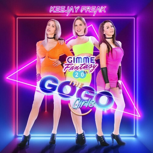 KeeJay Freak & The Gogo Girls - Gimme Fantasy 20th! (2022)