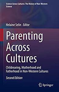 Parenting Across Cultures (2nd Edition)