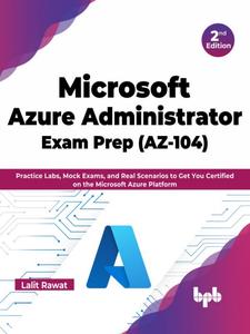 Microsoft Azure Administrator Exam Prep (AZ-104), 2nd Edition